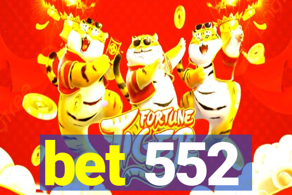 bet 552